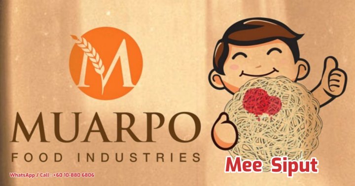 MuarPo Food Industries MuarPo MEE SIPUT dan Mee Siput Mentah Mee Siput Snek Yang Paling Digemari satu jenis makanan ringan A01-00